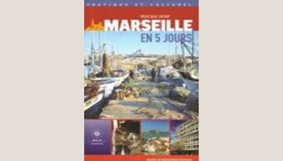 Marseille en 5 jours
